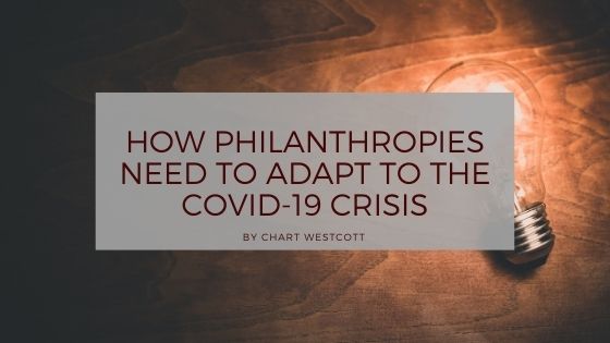 How Philanthropies Need to Adapt to the COVID-19 Crisis