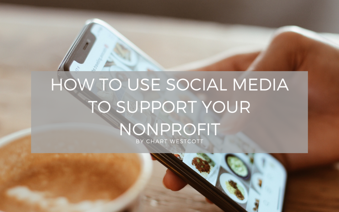 Chart Westcott How to Use Social Media to Support Your Nonprofit