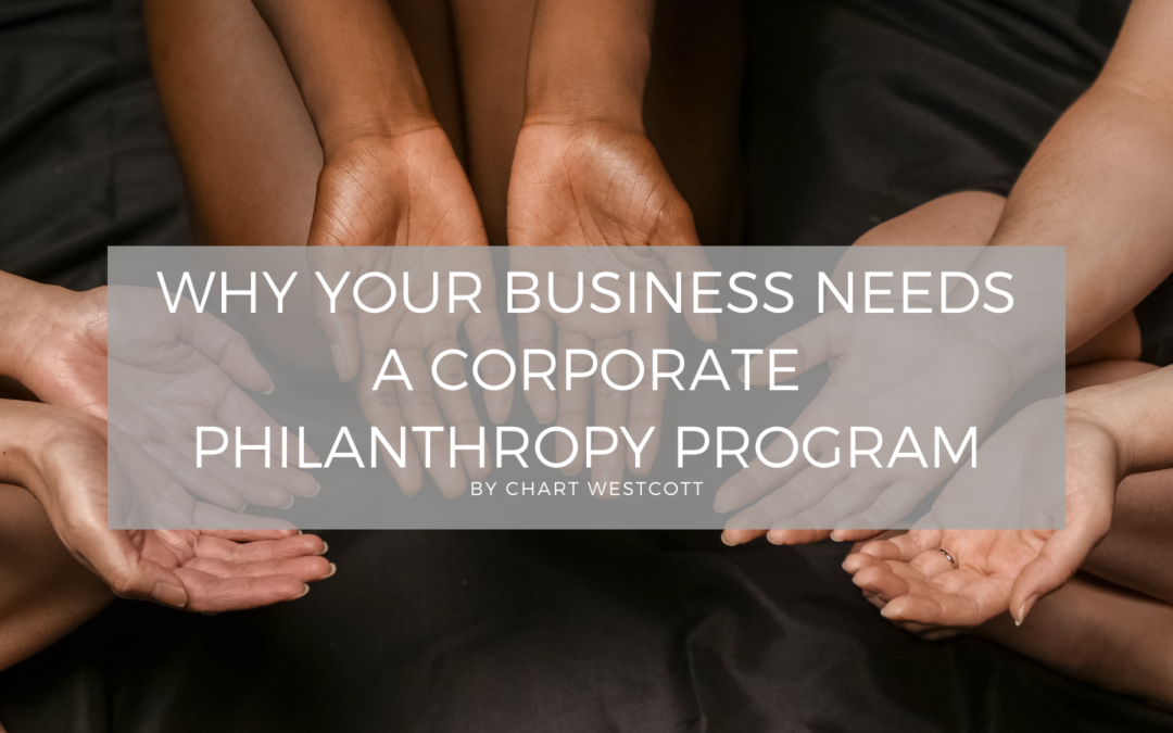 Chart Westcott Why Your Business Needs a Corporate Philanthropy Program