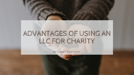 Advantages Of Using An Llc For Charity Chart Westcott