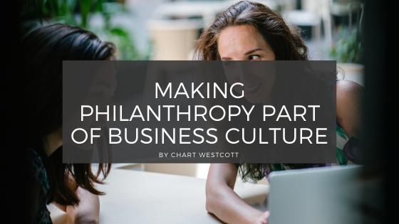 Making Philanthropy Part of Business Culture