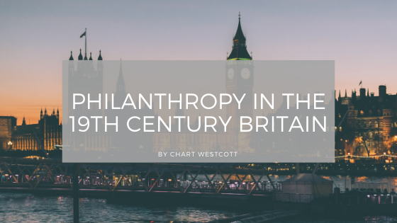 Philanthropy In The 19th Century Britain