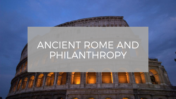 Ancient Rome and Philanthropy