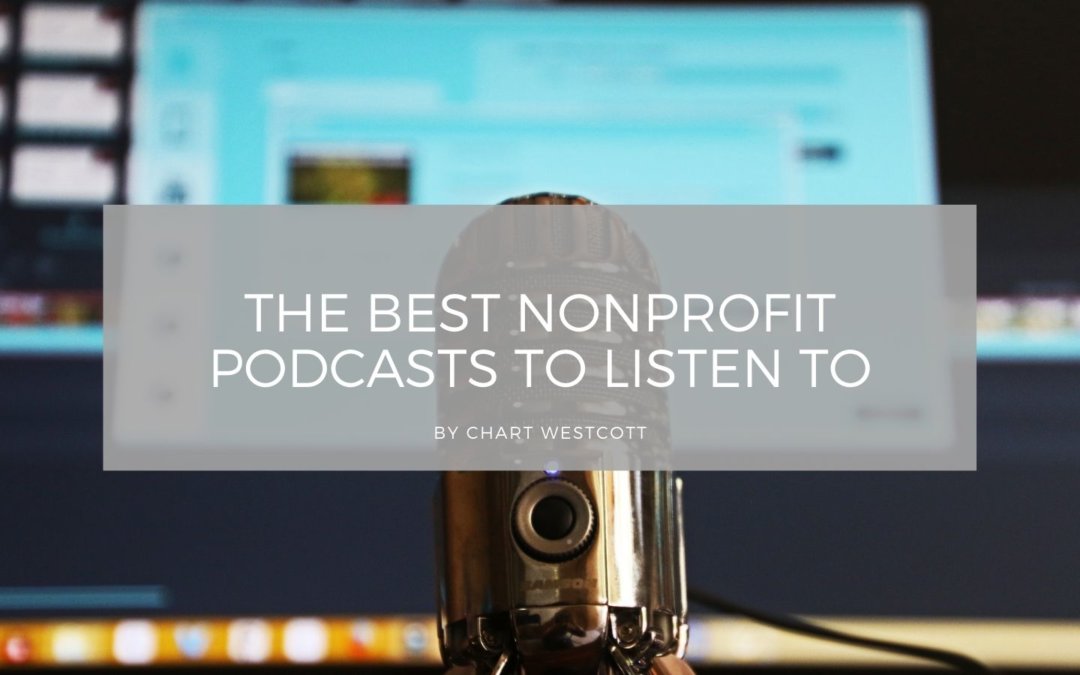The Best Nonprofit Podcasts To Listen To