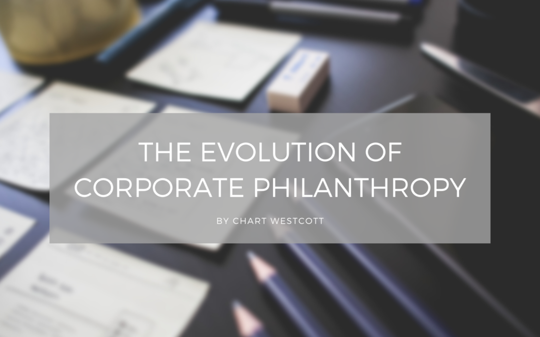 The Evolution Of Corporate Philanthropy