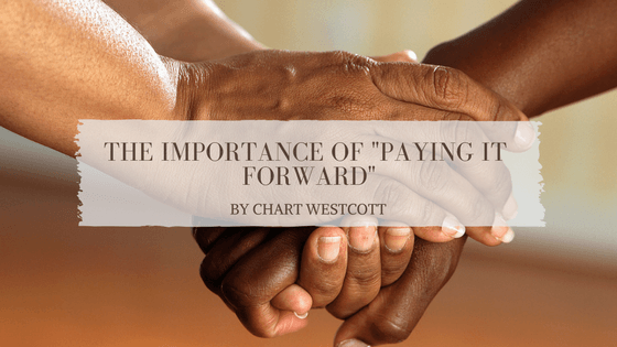 The Importance of “Paying It Forward”