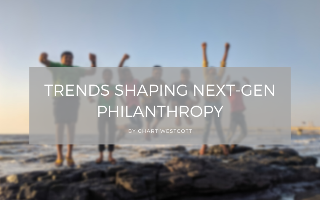 Trends Shaping Next-Gen Philanthropy