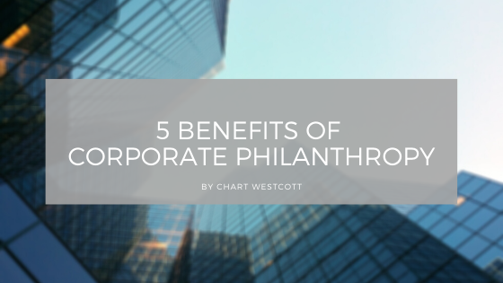 5 Benefits of Corporate Philanthropy