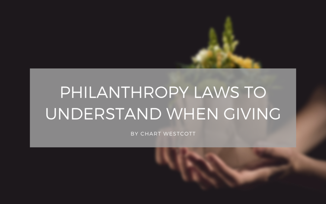 Philanthropy Laws to Understand When Giving